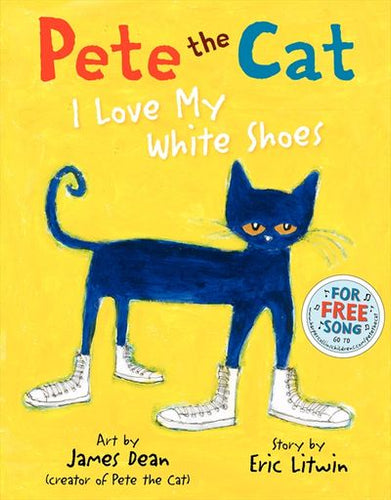 Pete the Cat: I Love My White Shoes • Softcover Book