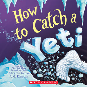 How To Catch a Yeti • Softcover