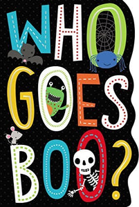 Who Goes Boo? • Board Book