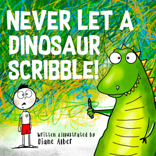Never Let A Dinosaur Scribble • Softcover