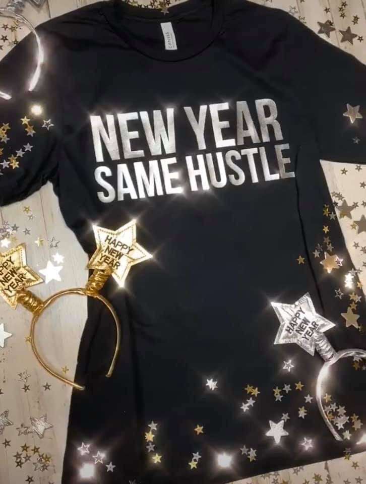 New Year Same Hustle Foil Tee