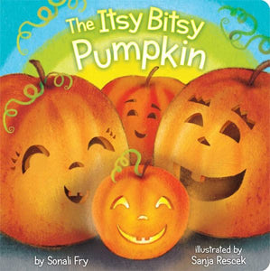 The Itsy Bitsy Pumpkin • Board Book